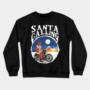 Santa Calling Ride Crewneck Sweatshirt